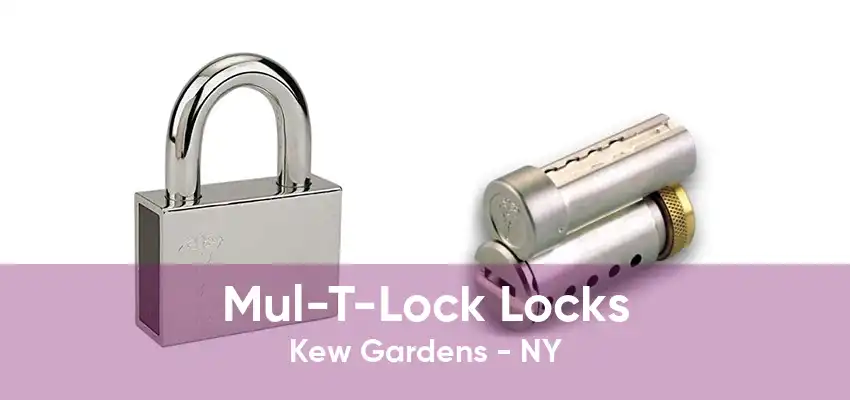 Mul-T-Lock Locks Kew Gardens - NY