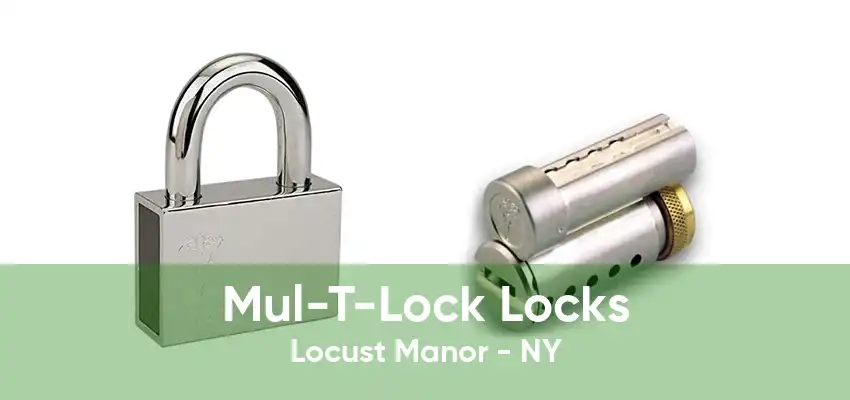 Mul-T-Lock Locks Locust Manor - NY