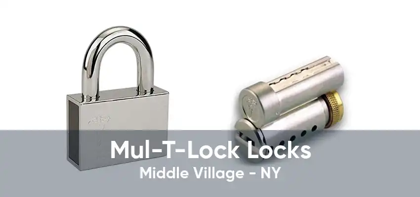 Mul-T-Lock Locks Middle Village - NY