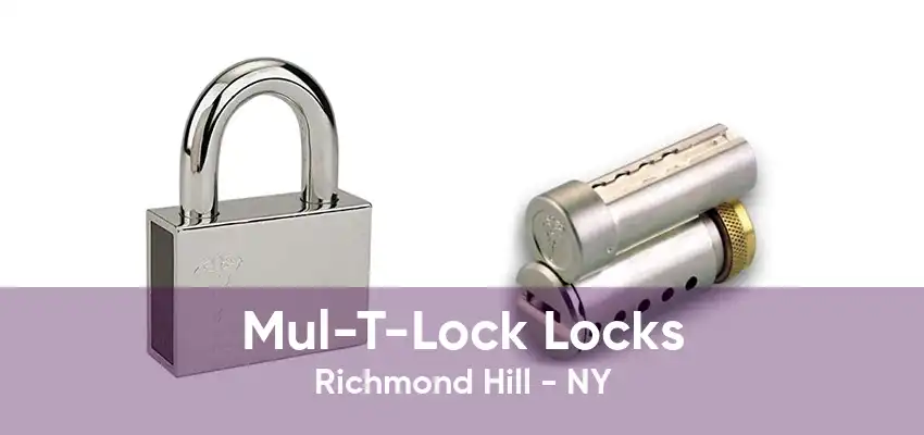 Mul-T-Lock Locks Richmond Hill - NY