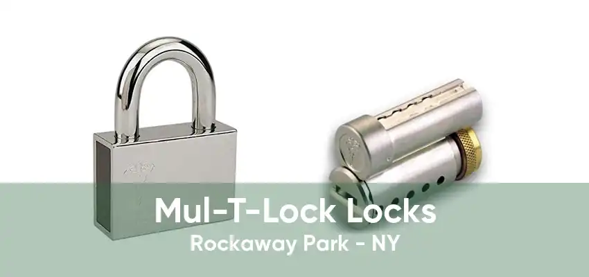 Mul-T-Lock Locks Rockaway Park - NY