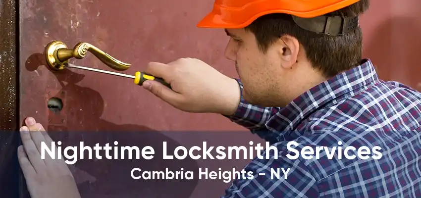 Nighttime Locksmith Services Cambria Heights - NY