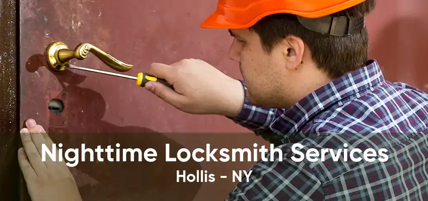 Nighttime Locksmith Services Hollis - NY