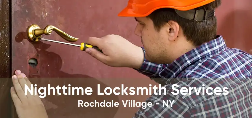 Nighttime Locksmith Services Rochdale Village - NY