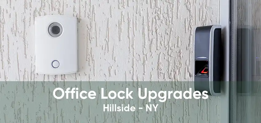 Office Lock Upgrades Hillside - NY