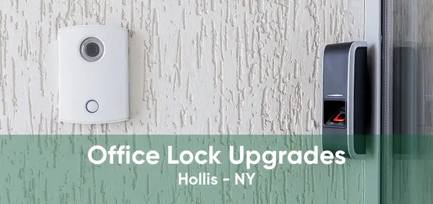 Office Lock Upgrades Hollis - NY