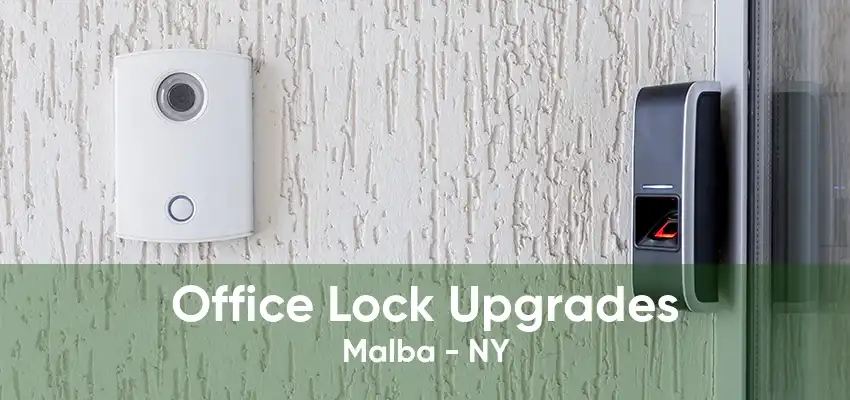 Office Lock Upgrades Malba - NY