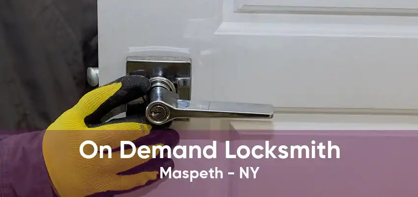 On Demand Locksmith Maspeth - NY