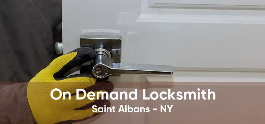 On Demand Locksmith Saint Albans - NY