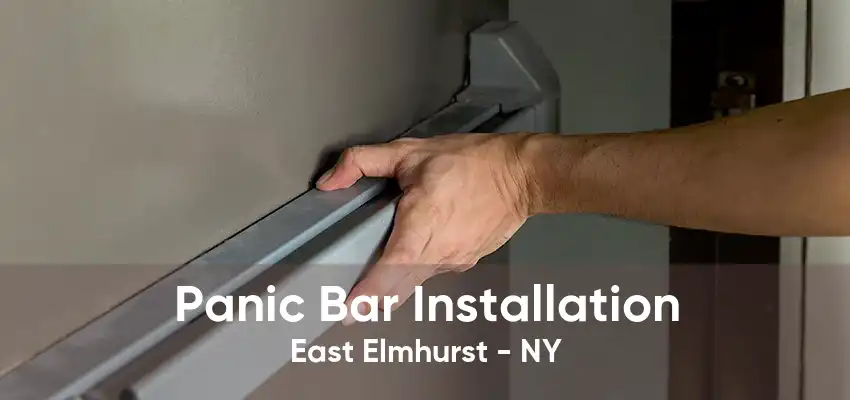 Panic Bar Installation East Elmhurst - NY