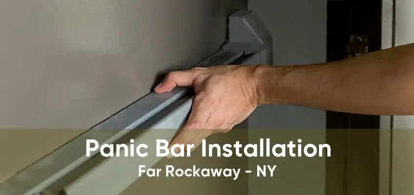 Panic Bar Installation Far Rockaway - NY