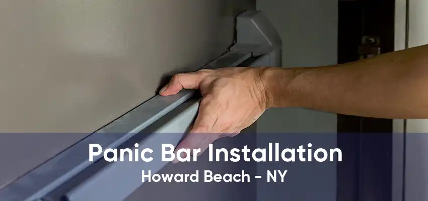 Panic Bar Installation Howard Beach - NY