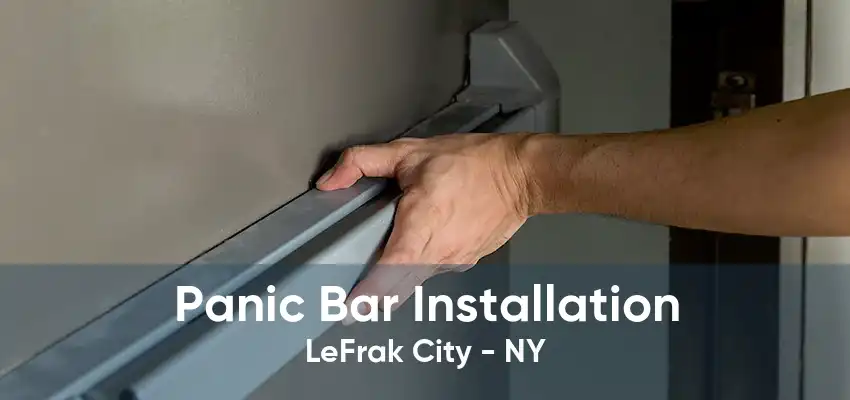 Panic Bar Installation LeFrak City - NY