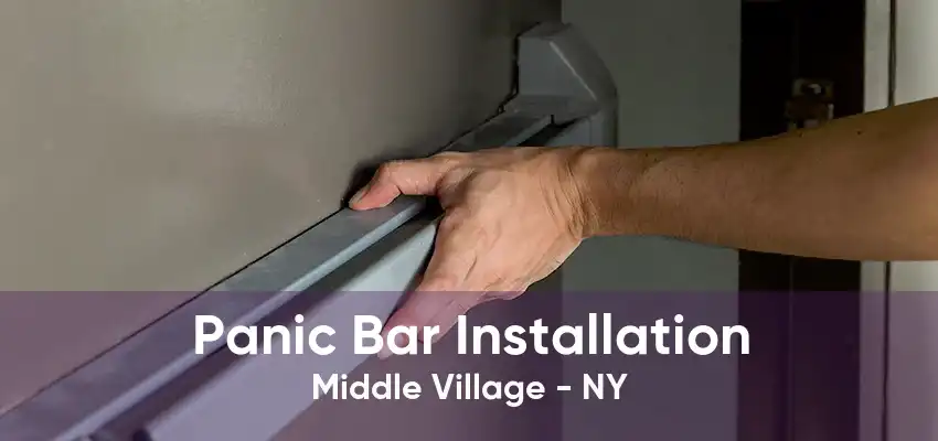 Panic Bar Installation Middle Village - NY