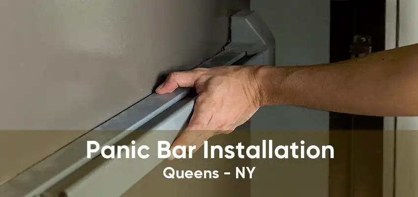 Panic Bar Installation Queens - NY