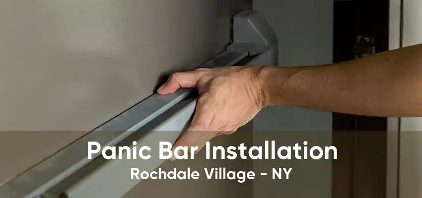 Panic Bar Installation Rochdale Village - NY