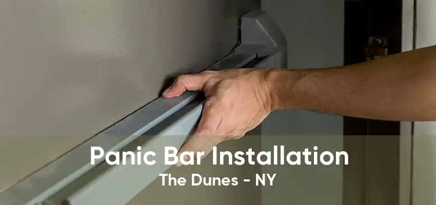 Panic Bar Installation The Dunes - NY