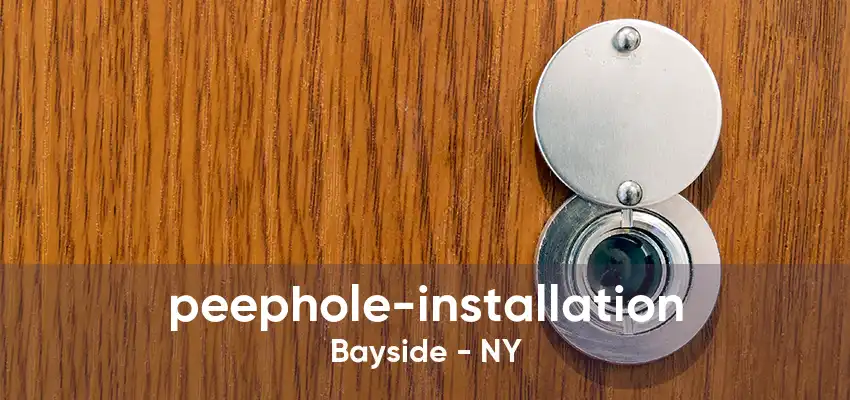 peephole-installation Bayside - NY