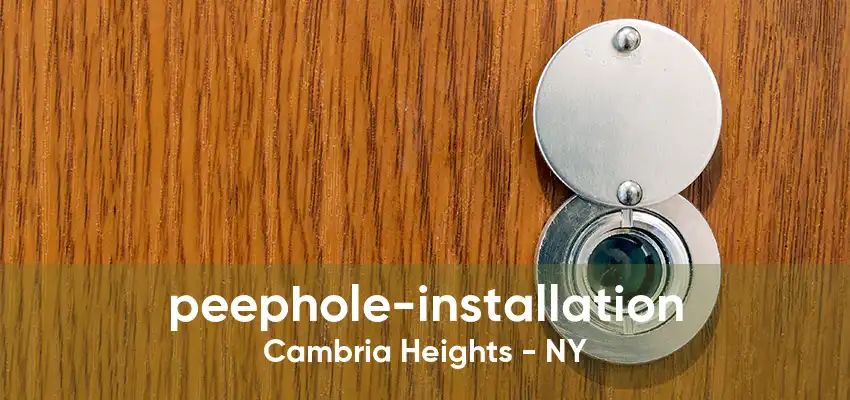 peephole-installation Cambria Heights - NY