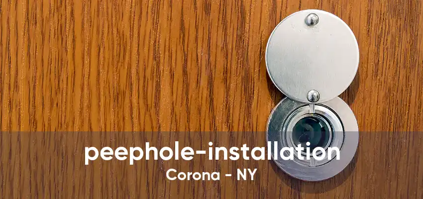 peephole-installation Corona - NY