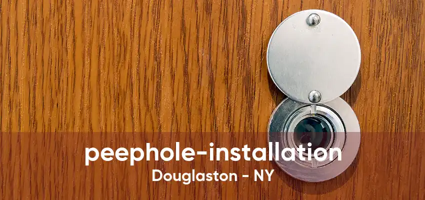 peephole-installation Douglaston - NY