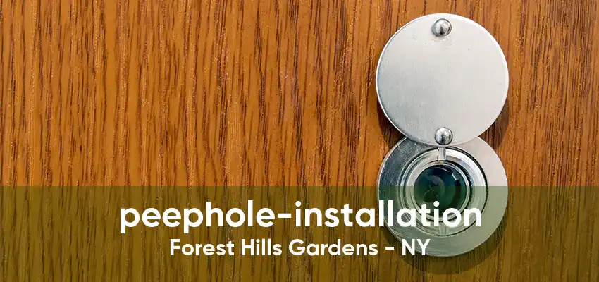 peephole-installation Forest Hills Gardens - NY