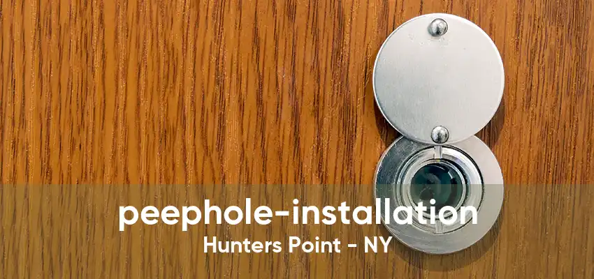 peephole-installation Hunters Point - NY