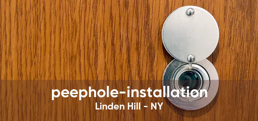 peephole-installation Linden Hill - NY