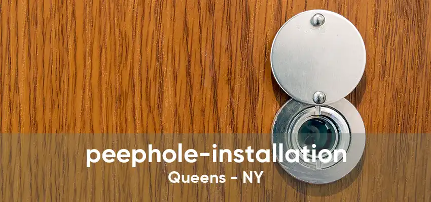 peephole-installation Queens - NY