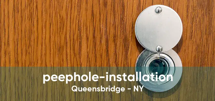 peephole-installation Queensbridge - NY