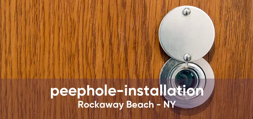 peephole-installation Rockaway Beach - NY