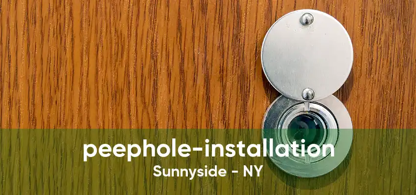 peephole-installation Sunnyside - NY