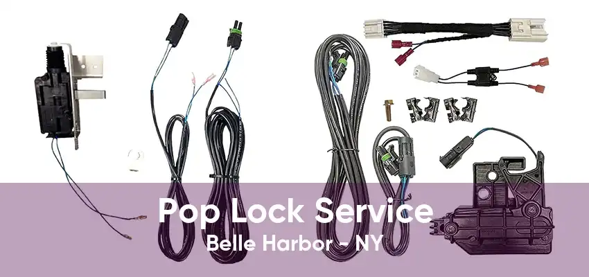 Pop Lock Service Belle Harbor - NY