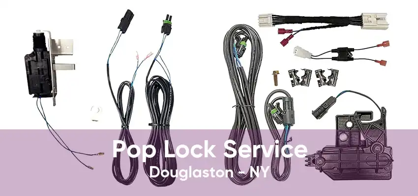 Pop Lock Service Douglaston - NY