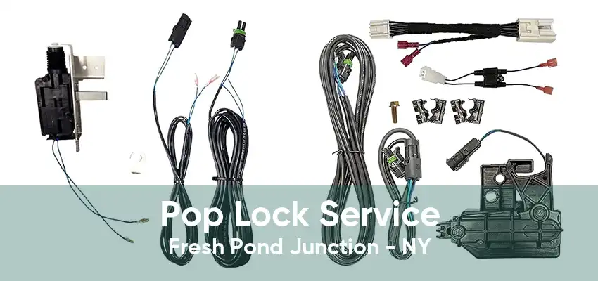 Pop Lock Service Fresh Pond Junction - NY