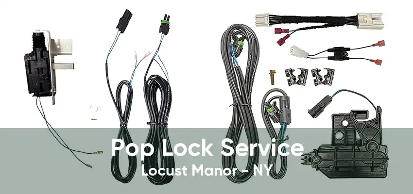 Pop Lock Service Locust Manor - NY