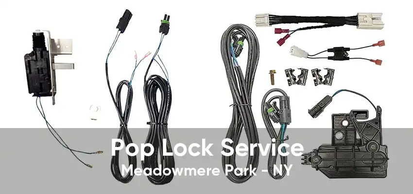 Pop Lock Service Meadowmere Park - NY