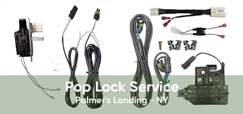 Pop Lock Service Palmer's Landing - NY