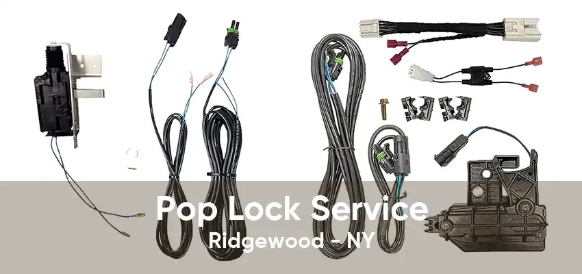 Pop Lock Service Ridgewood - NY