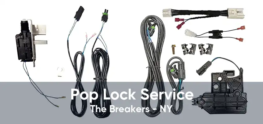 Pop Lock Service The Breakers - NY