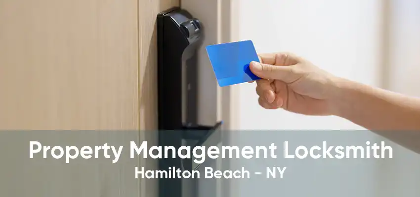 Property Management Locksmith Hamilton Beach - NY