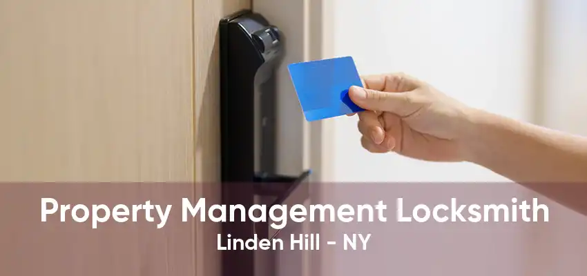 Property Management Locksmith Linden Hill - NY