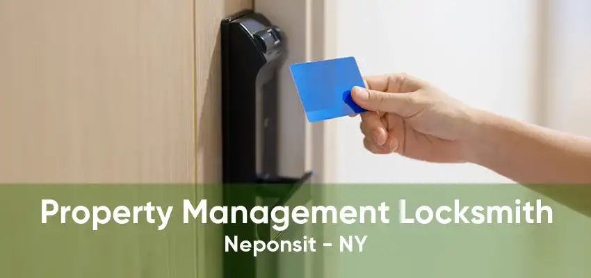 Property Management Locksmith Neponsit - NY