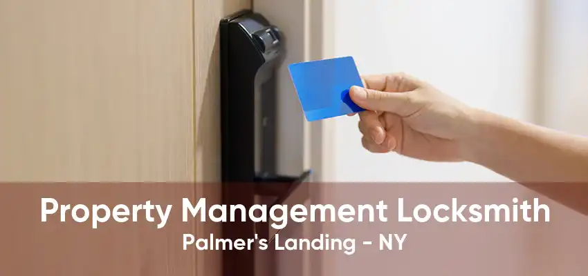 Property Management Locksmith Palmer's Landing - NY