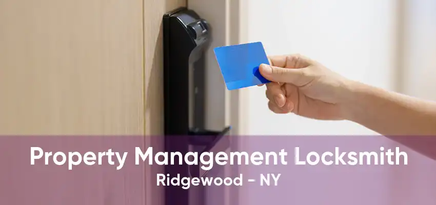 Property Management Locksmith Ridgewood - NY