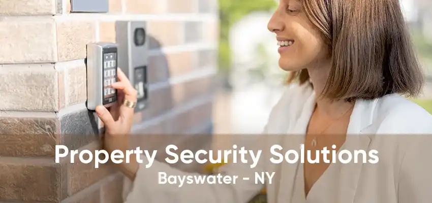 Property Security Solutions Bayswater - NY