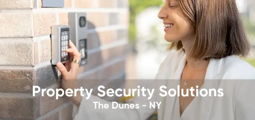 Property Security Solutions The Dunes - NY