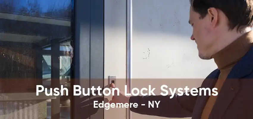 Push Button Lock Systems Edgemere - NY