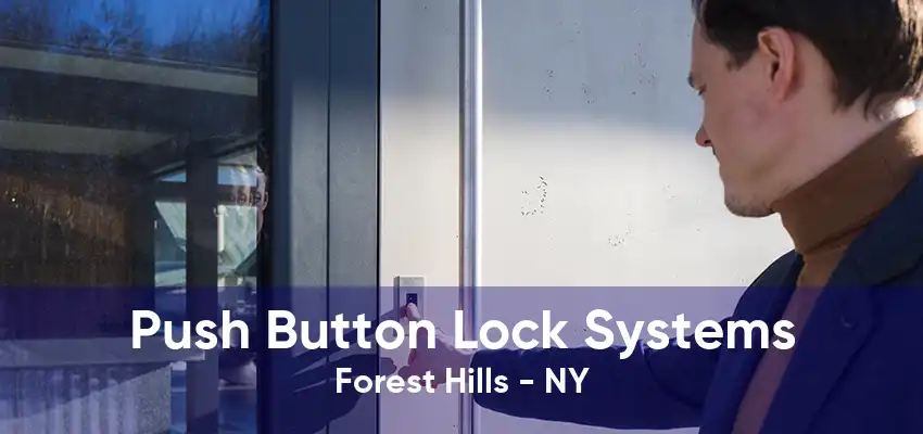 Push Button Lock Systems Forest Hills - NY