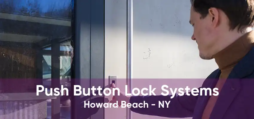 Push Button Lock Systems Howard Beach - NY